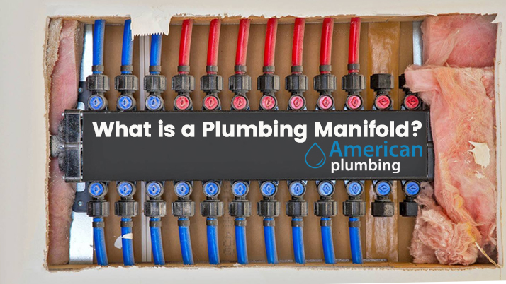 What is a Plumbing Manifold?